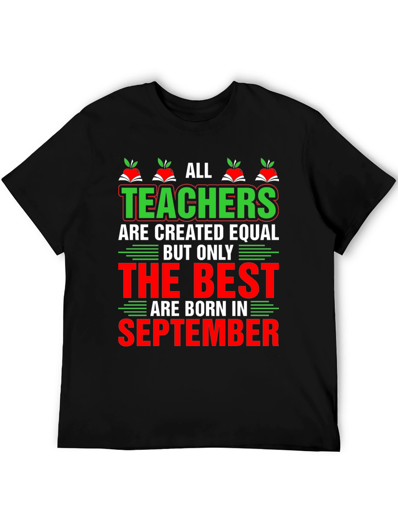 All Teachers are Created Equal September Birthday T-Shirt