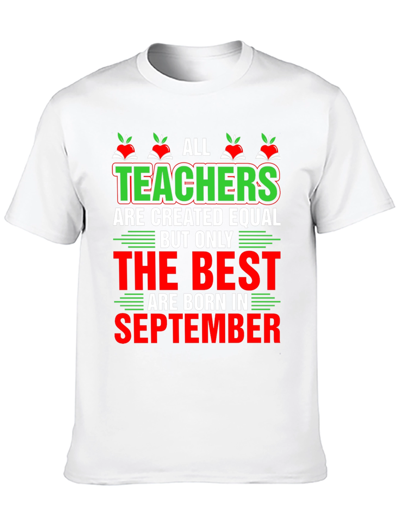 All Teachers are Created Equal September Birthday T-Shirt
