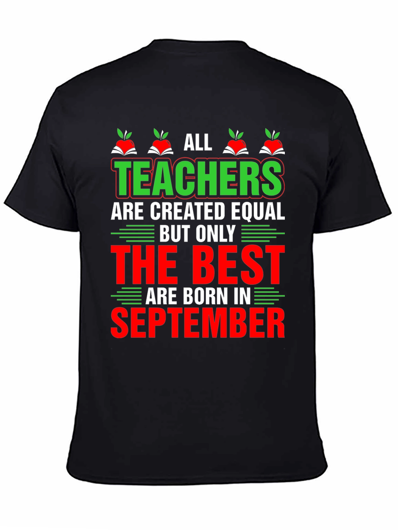 All Teachers are Created Equal September Birthday T-Shirt