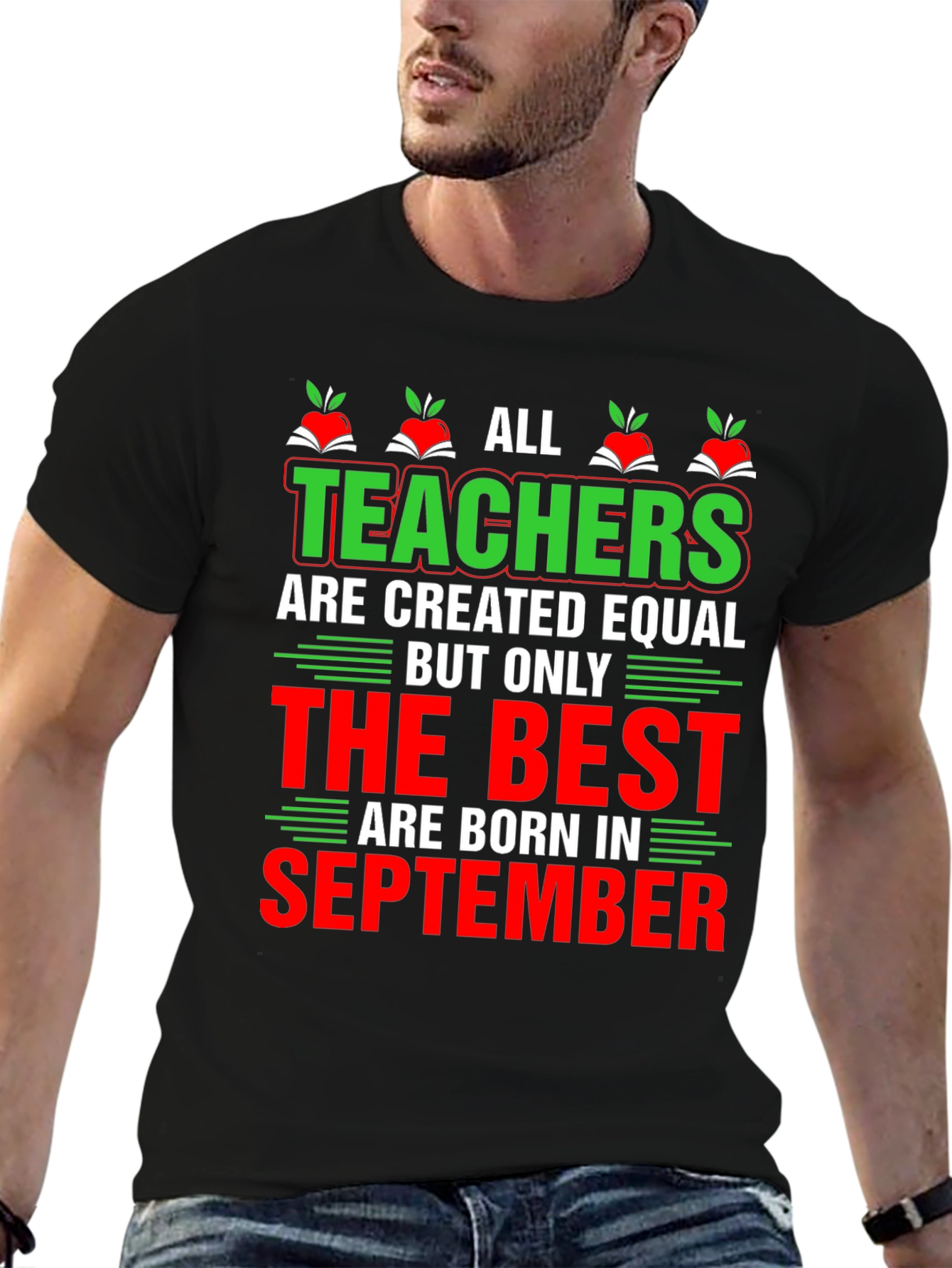 All Teachers are Created Equal September Birthday T-Shirt
