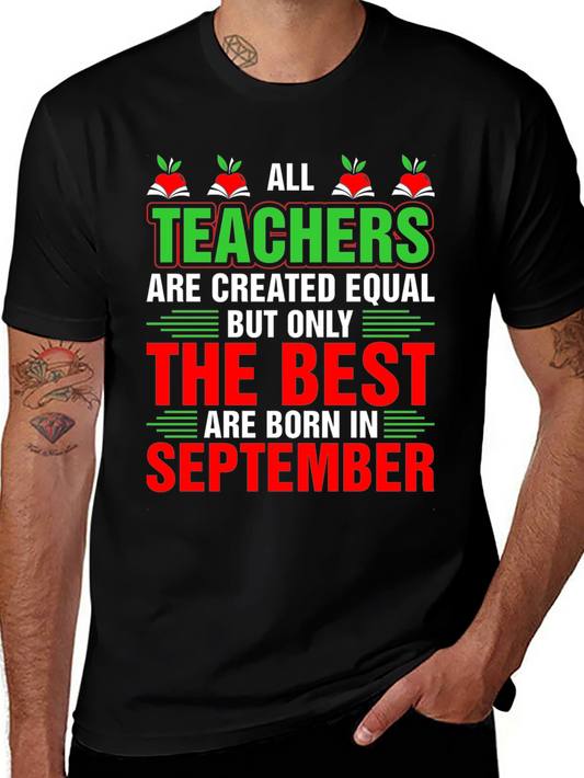 All Teachers are Created Equal September Birthday T-Shirt