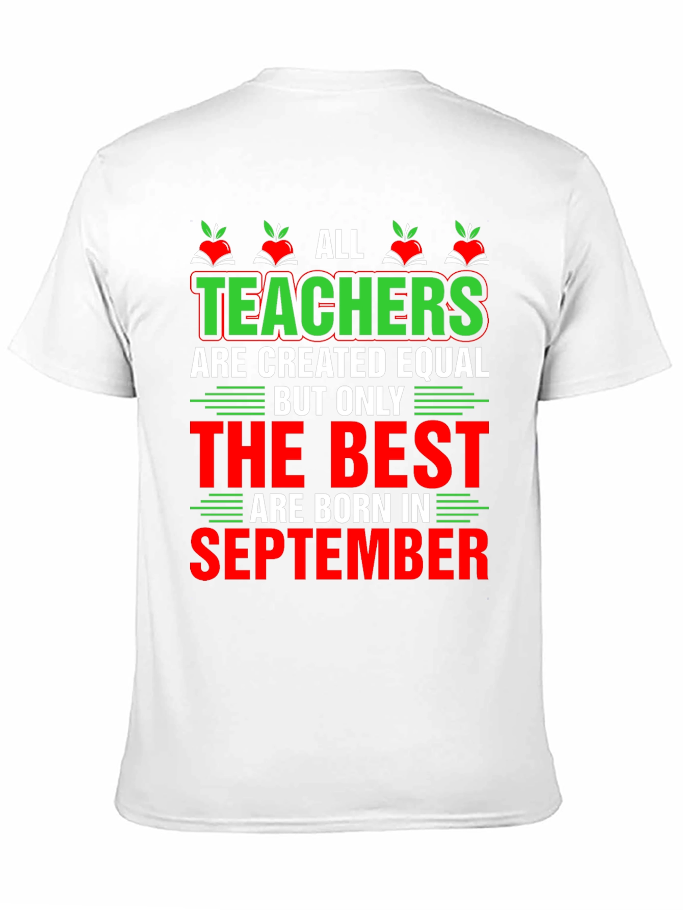 All Teachers are Created Equal September Birthday T-Shirt
