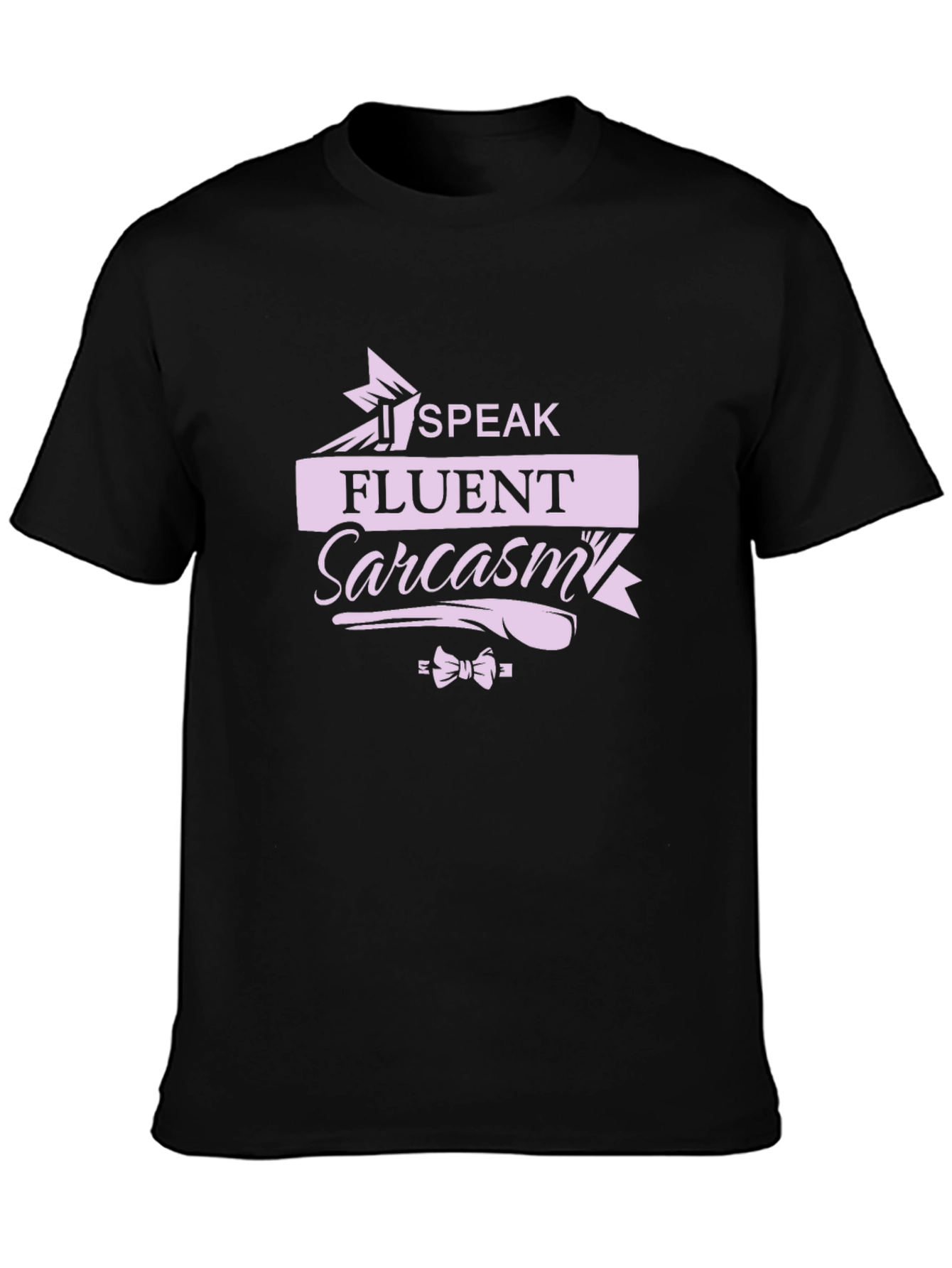 Speak Fluent Sarcasm Black T-Shirt