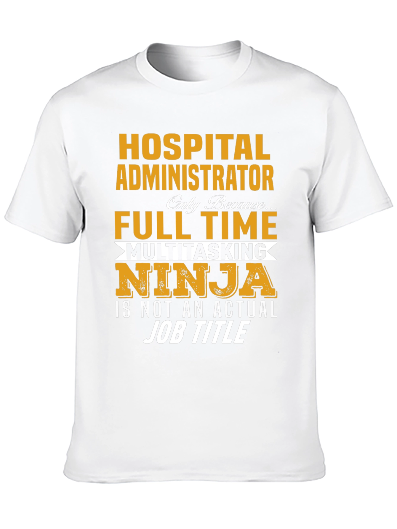 Hospital Administrator T-Shirt