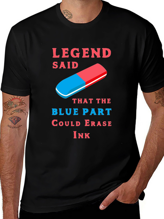 Legend Said Blue Part Ink Eraser T-Shirt
