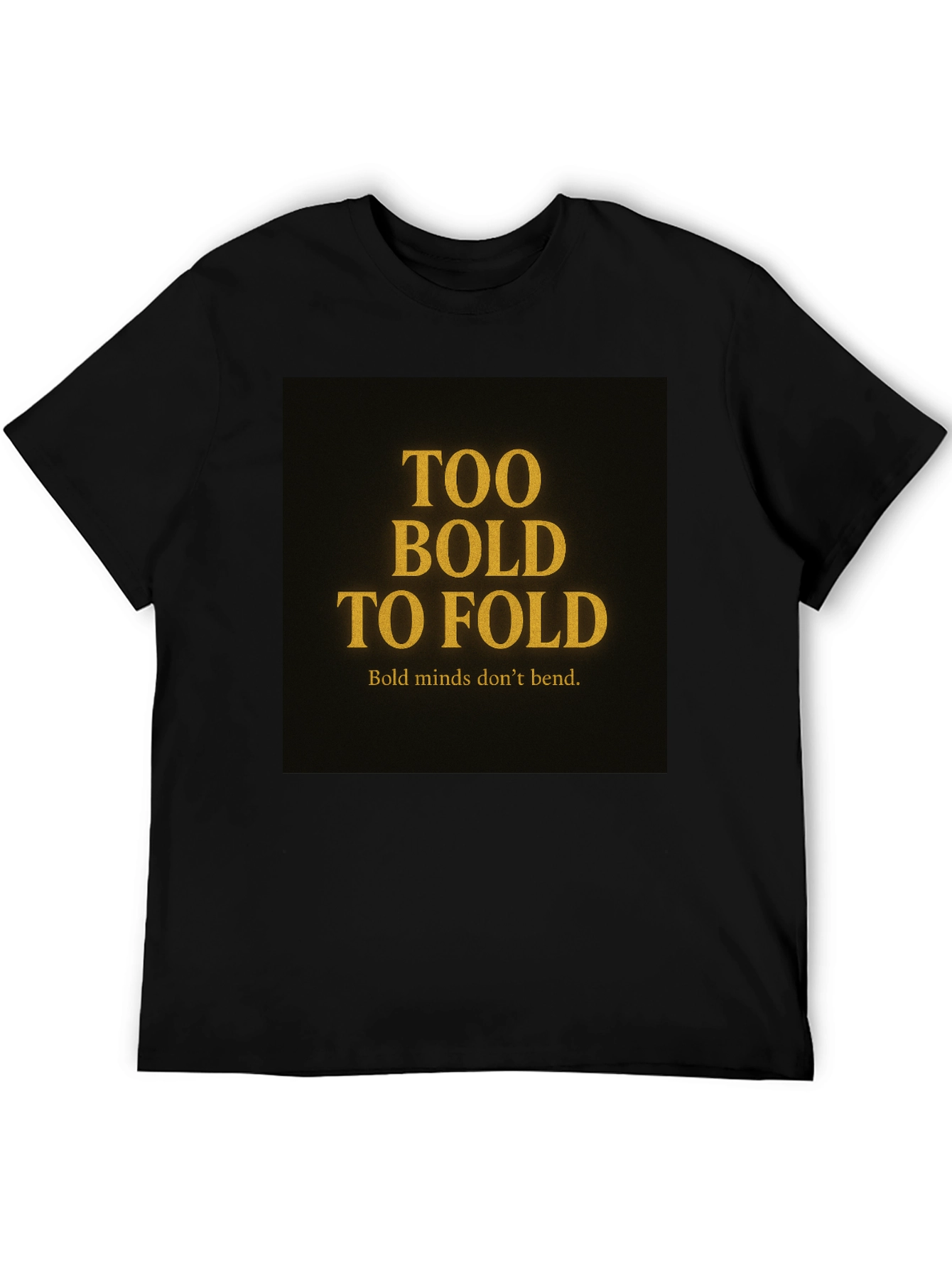 Too Bold to Fold Graphic T-Shirt