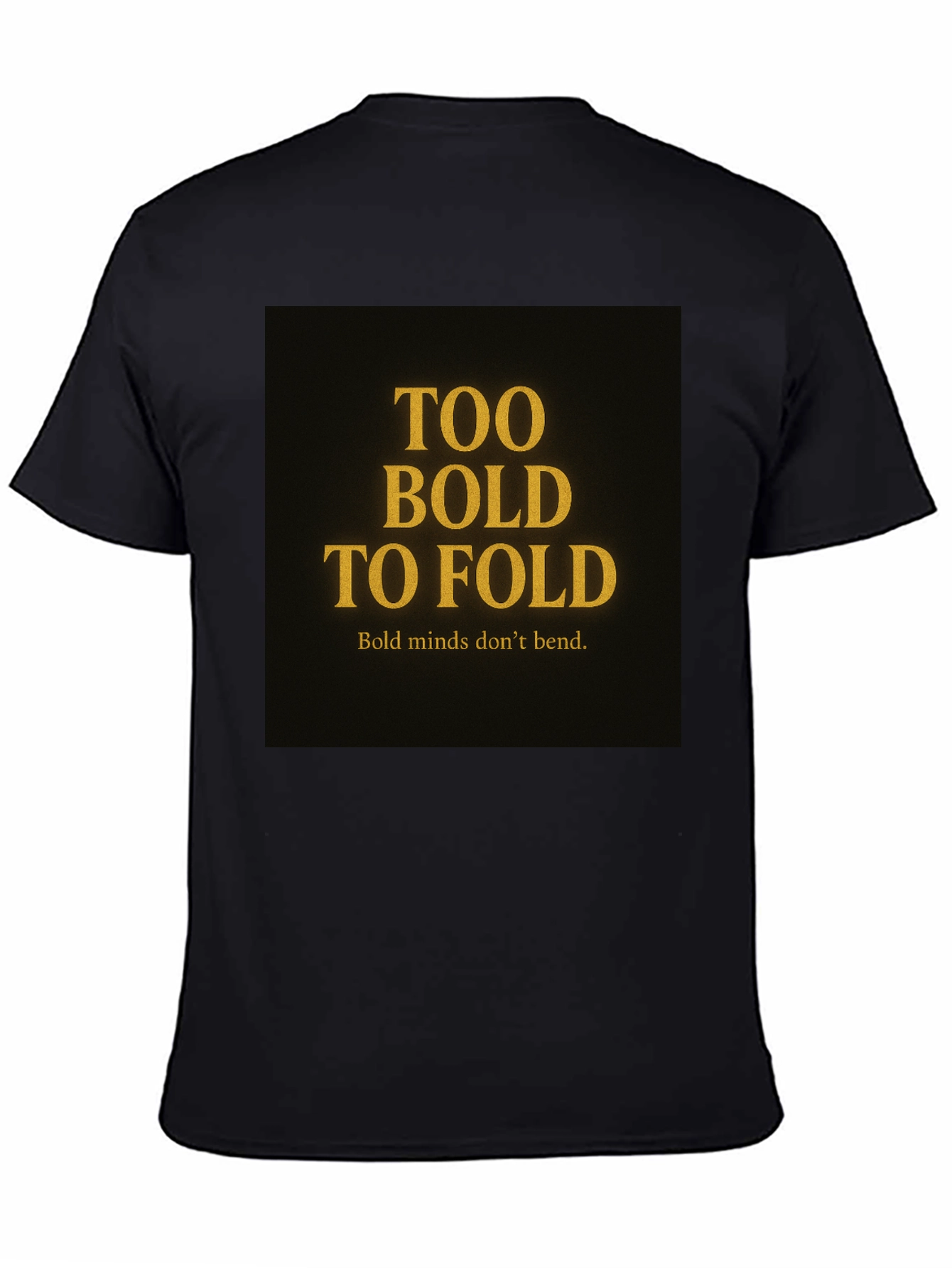 Too Bold to Fold Graphic T-Shirt