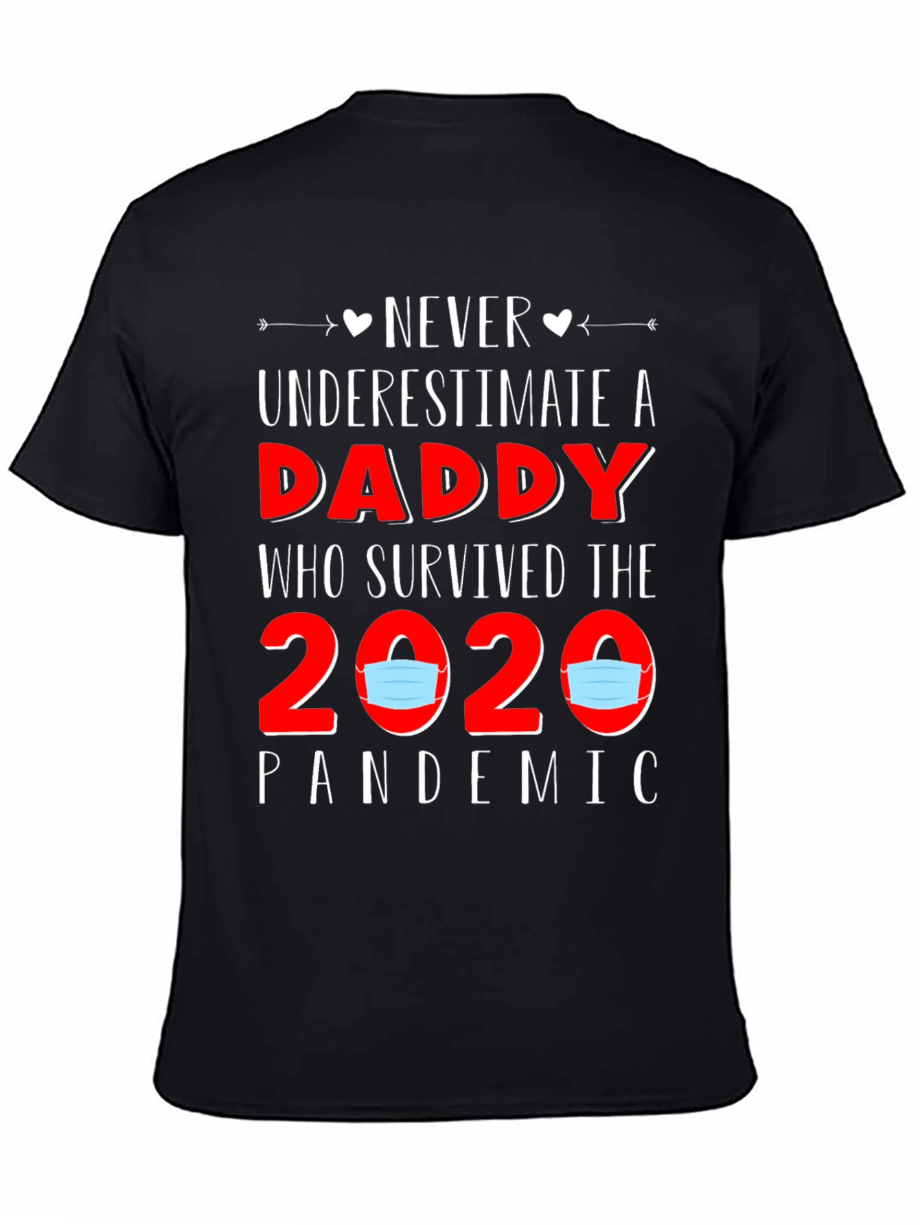 Never Underestimate a Daddy Pandemic T-Shirt