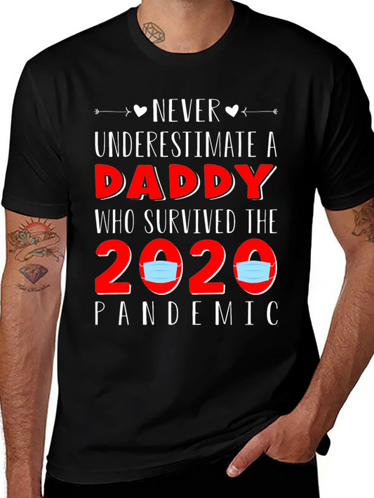 Never Underestimate a Daddy Pandemic T-Shirt