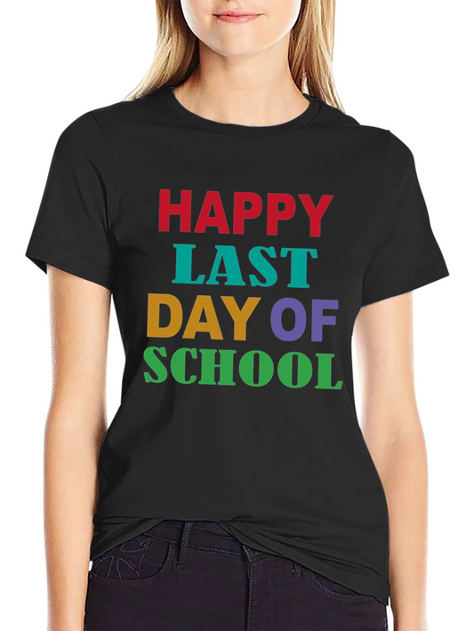 Happy Last Day of School Graphic Tee