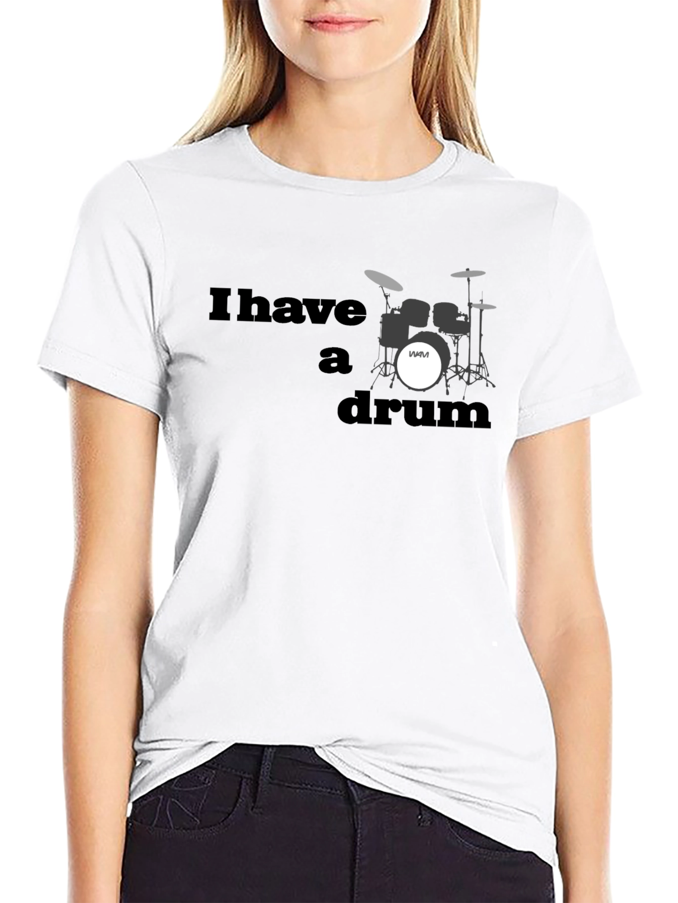 I Have A Drum T-Shirt - Musician Style