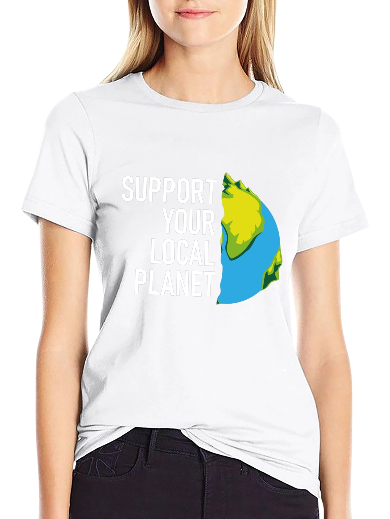 Support Your Local Planet T-Shirt - Eco Friendly