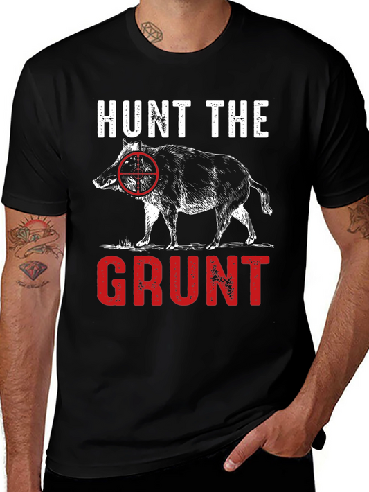 Hunt the Grunt T-Shirt - Hog Hunting Tee