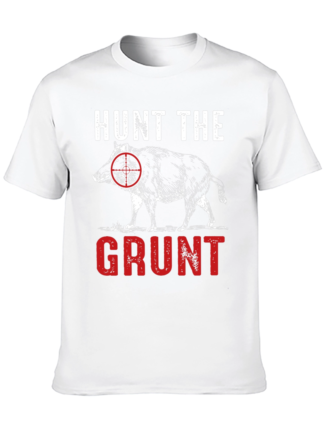 Hunt the Grunt T-Shirt - Hog Hunting Tee