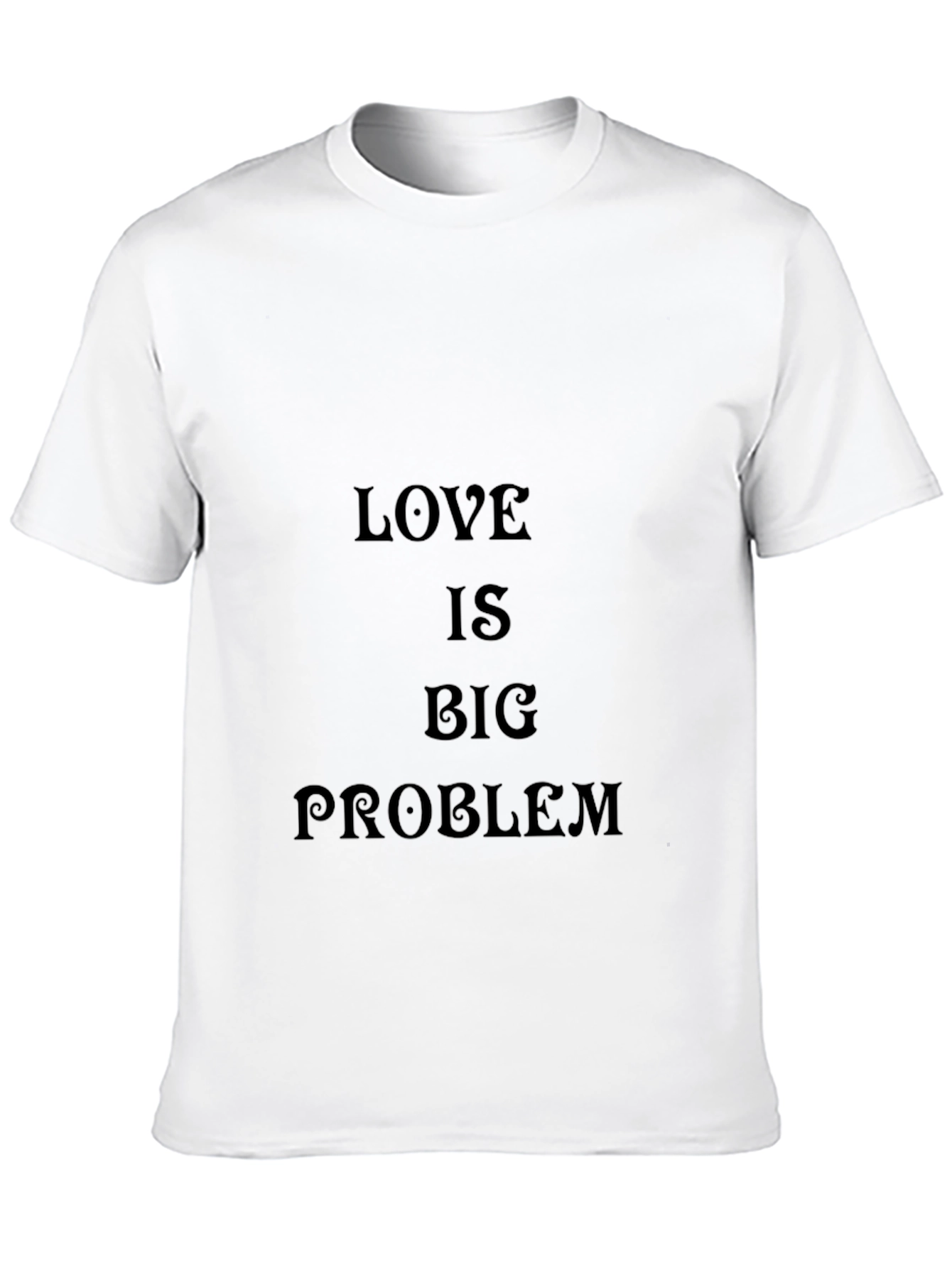 Love is a Big Problem Graphic Tee
