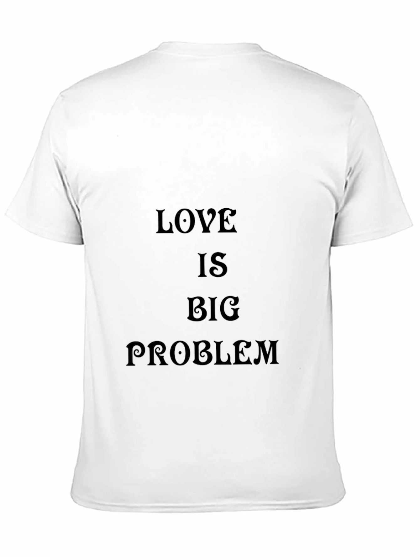 Love is a Big Problem Graphic Tee