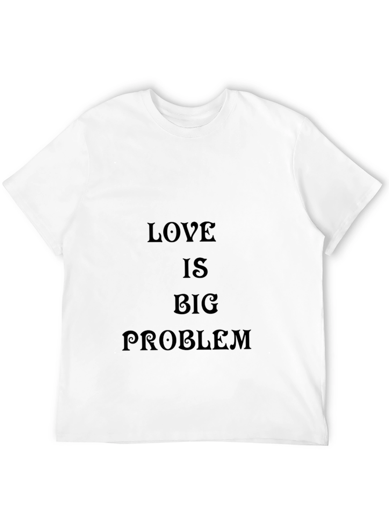 Love is a Big Problem Graphic Tee