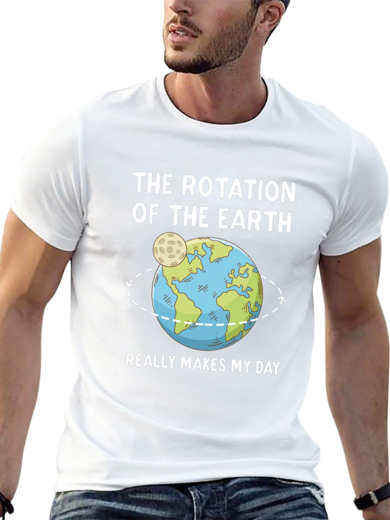 Earth Rotation T-Shirt - Makes My Day!