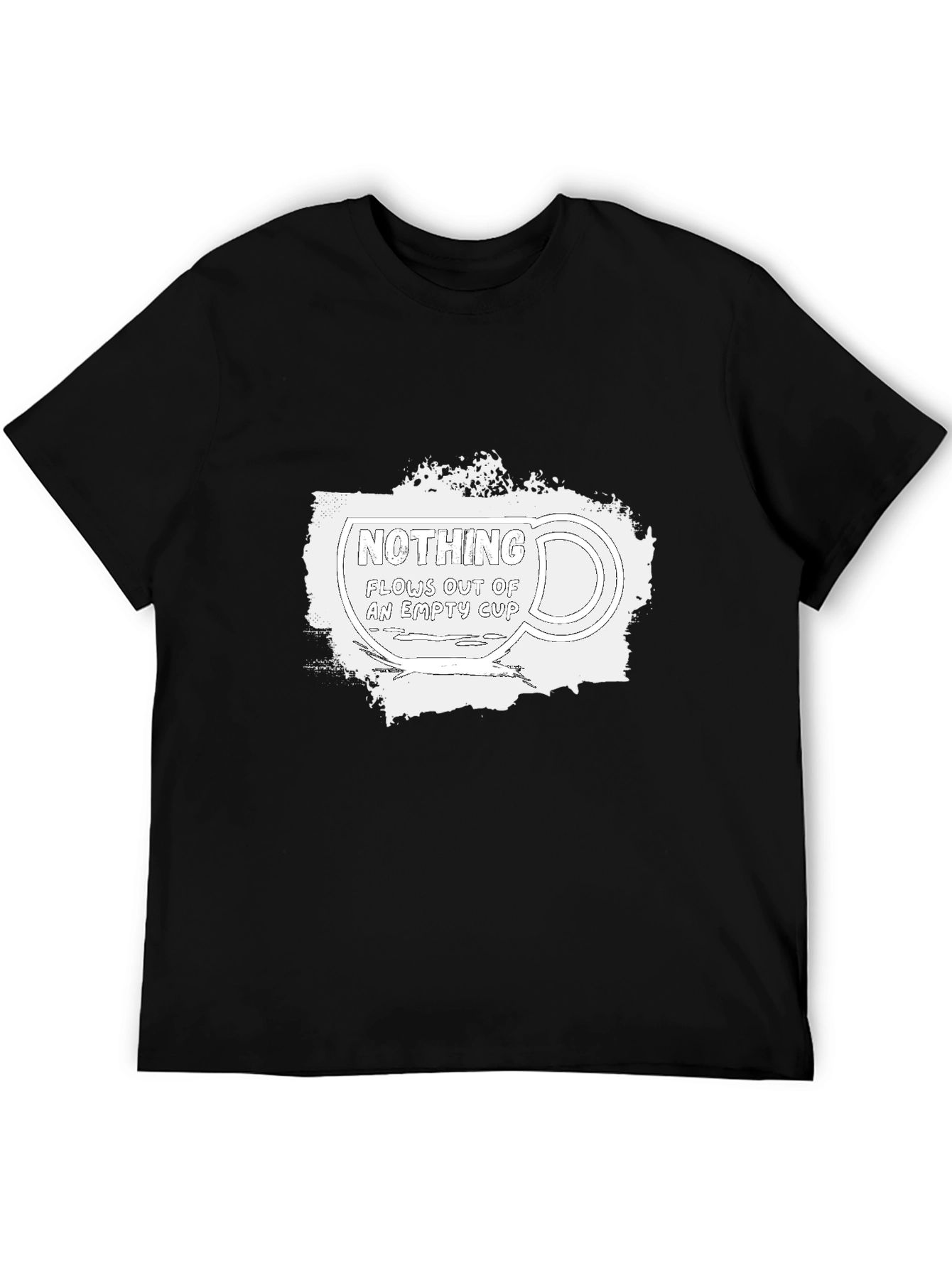 Nothing Flows Out of an Empty Cup Graphic Tee