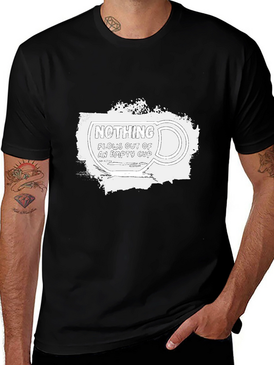 Nothing Flows Out of an Empty Cup Graphic Tee