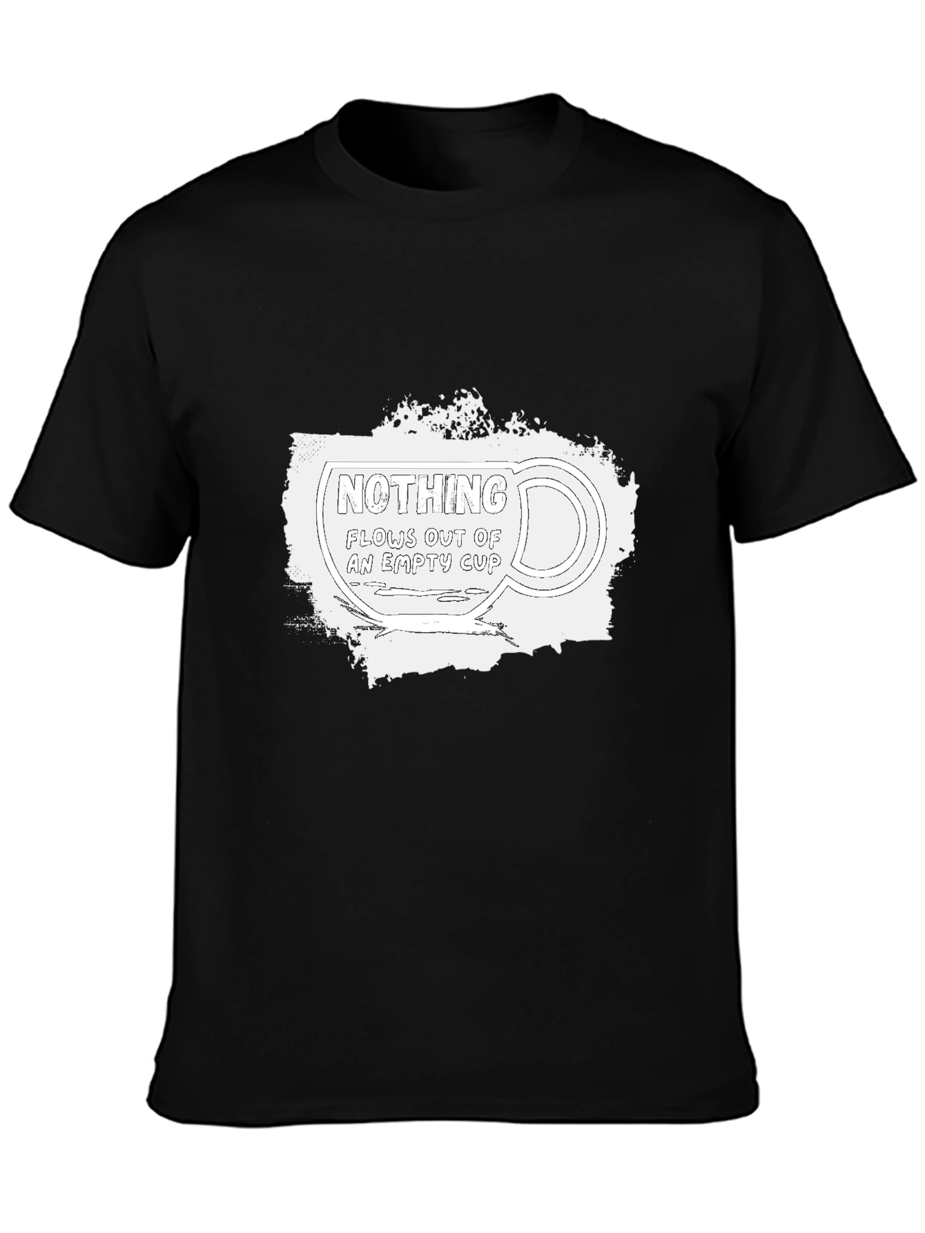 Nothing Flows Out of an Empty Cup Graphic Tee