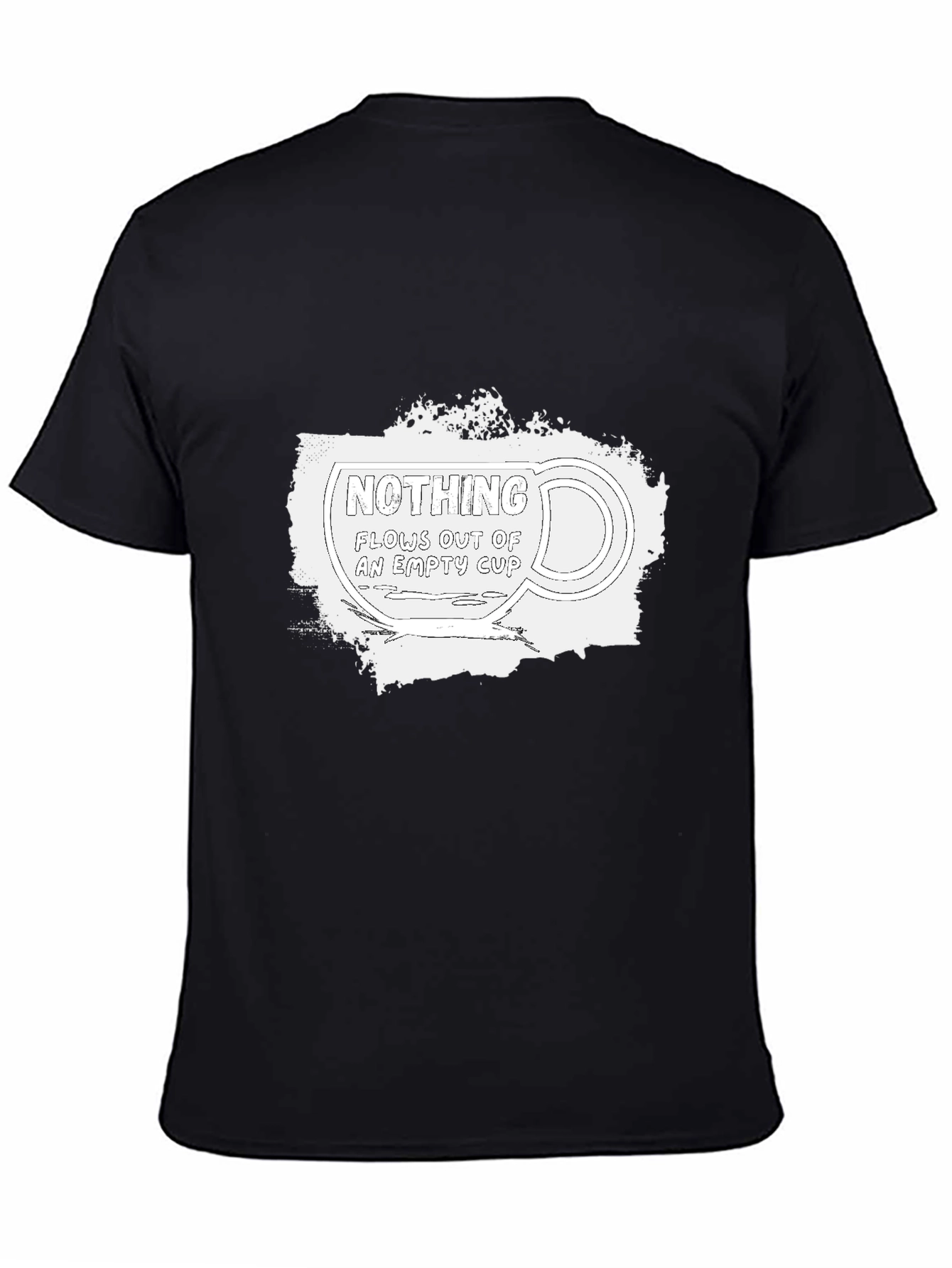 Nothing Flows Out of an Empty Cup Graphic Tee