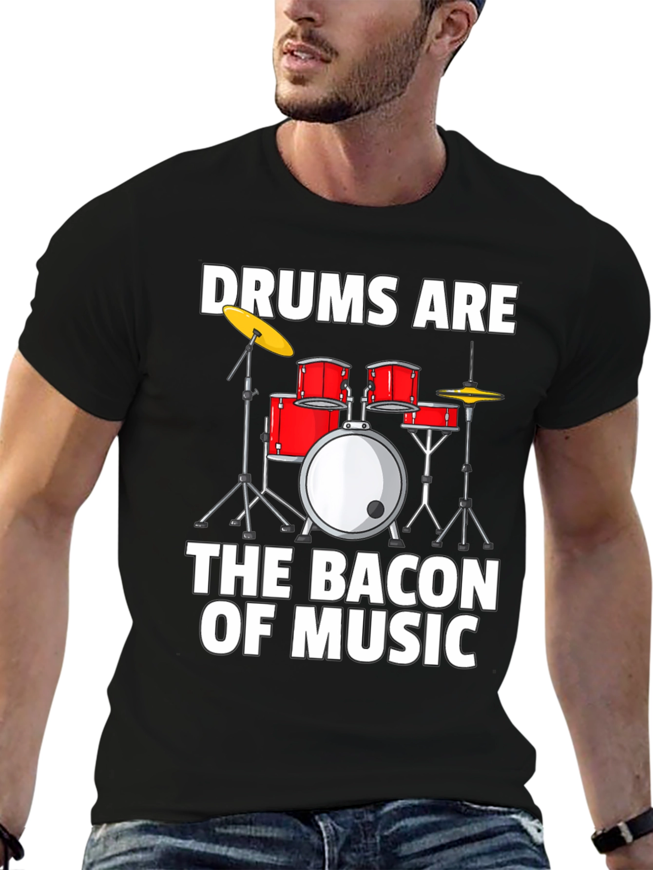 Drums Are The Bacon of Music Graphic T-Shirt