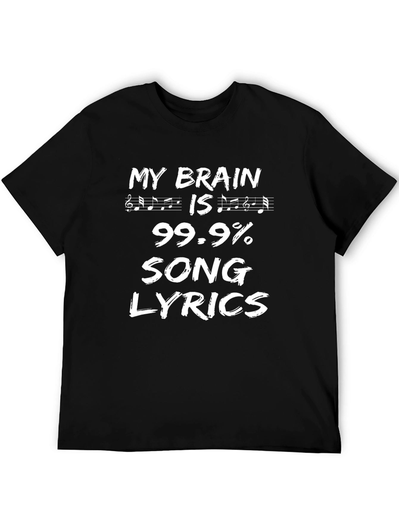 My Brain Is 99.9% Song Lyrics T-Shirt