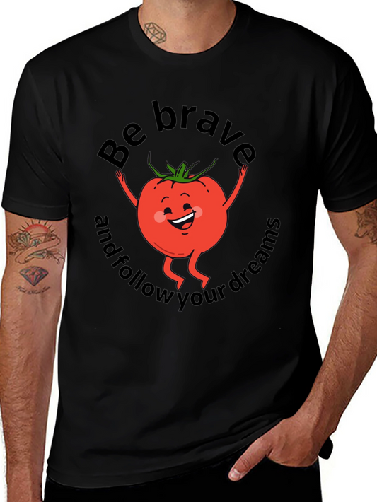 Be Brave Tomato Graphic T-Shirt - Black Cotton Tee