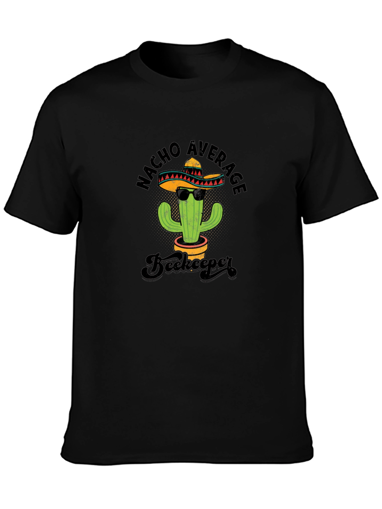 Nacho Average Beekeeper Cactus T-Shirt