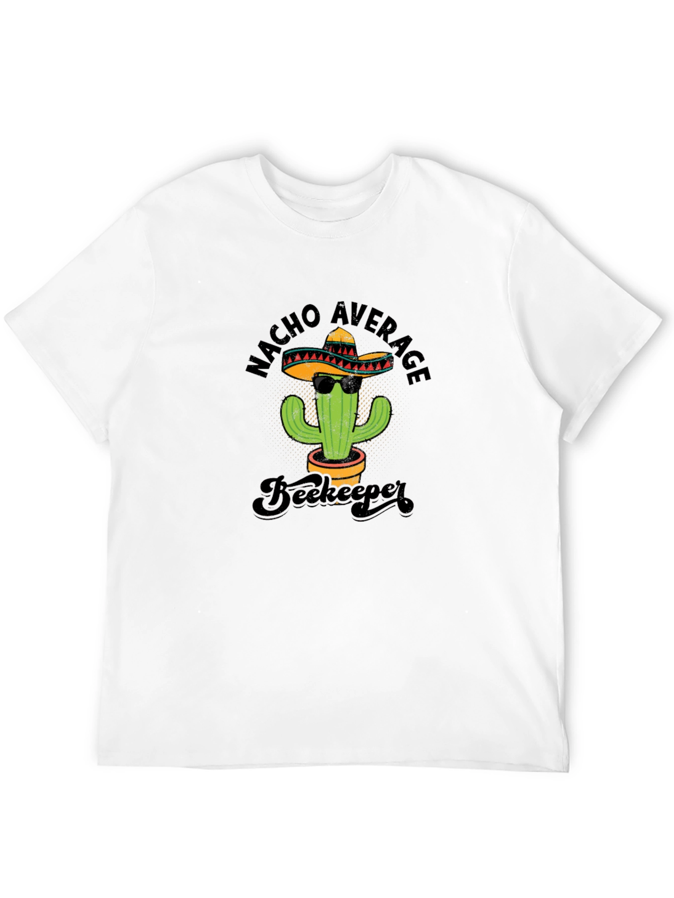 Nacho Average Beekeeper Cactus T-Shirt