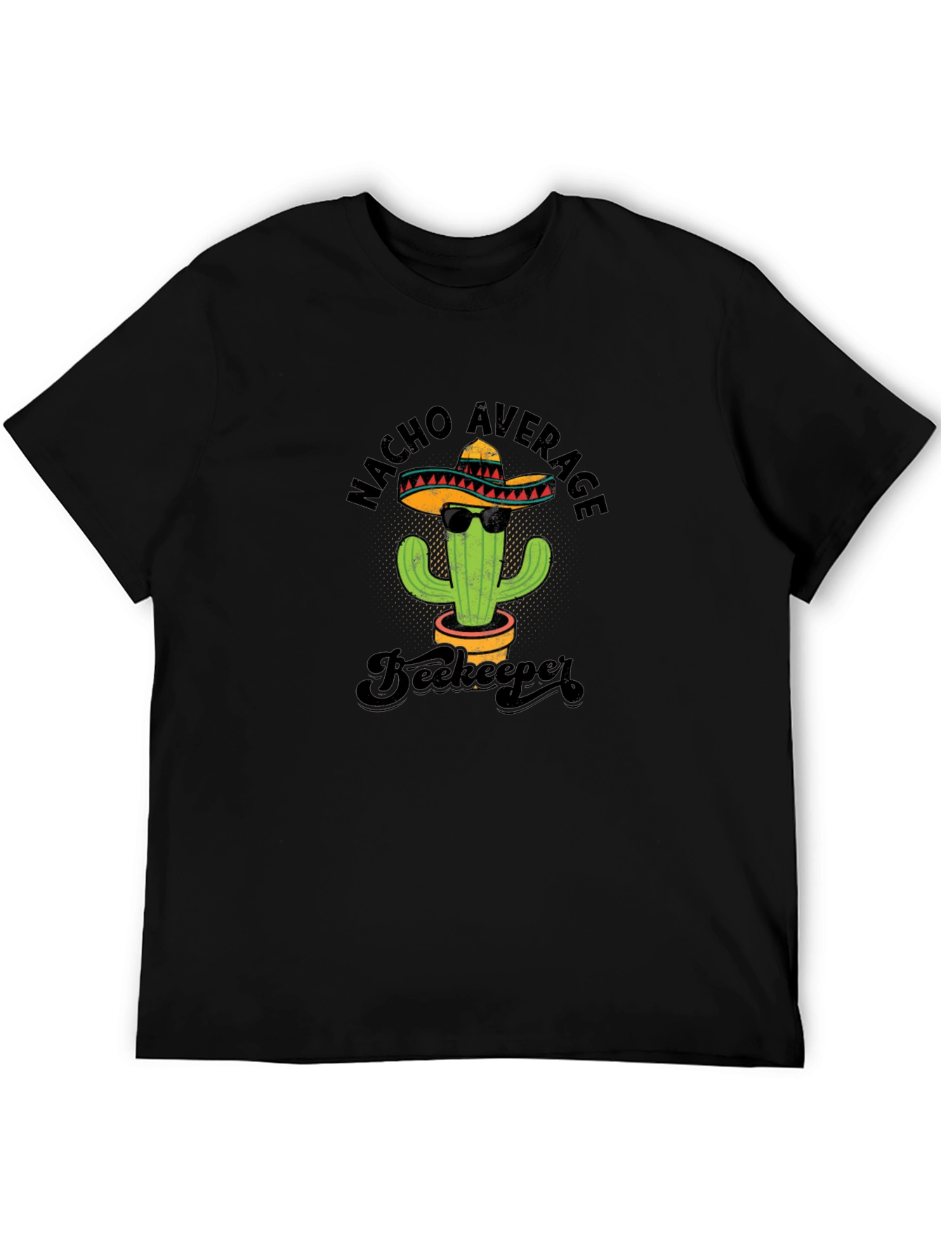 Nacho Average Beekeeper Cactus T-Shirt