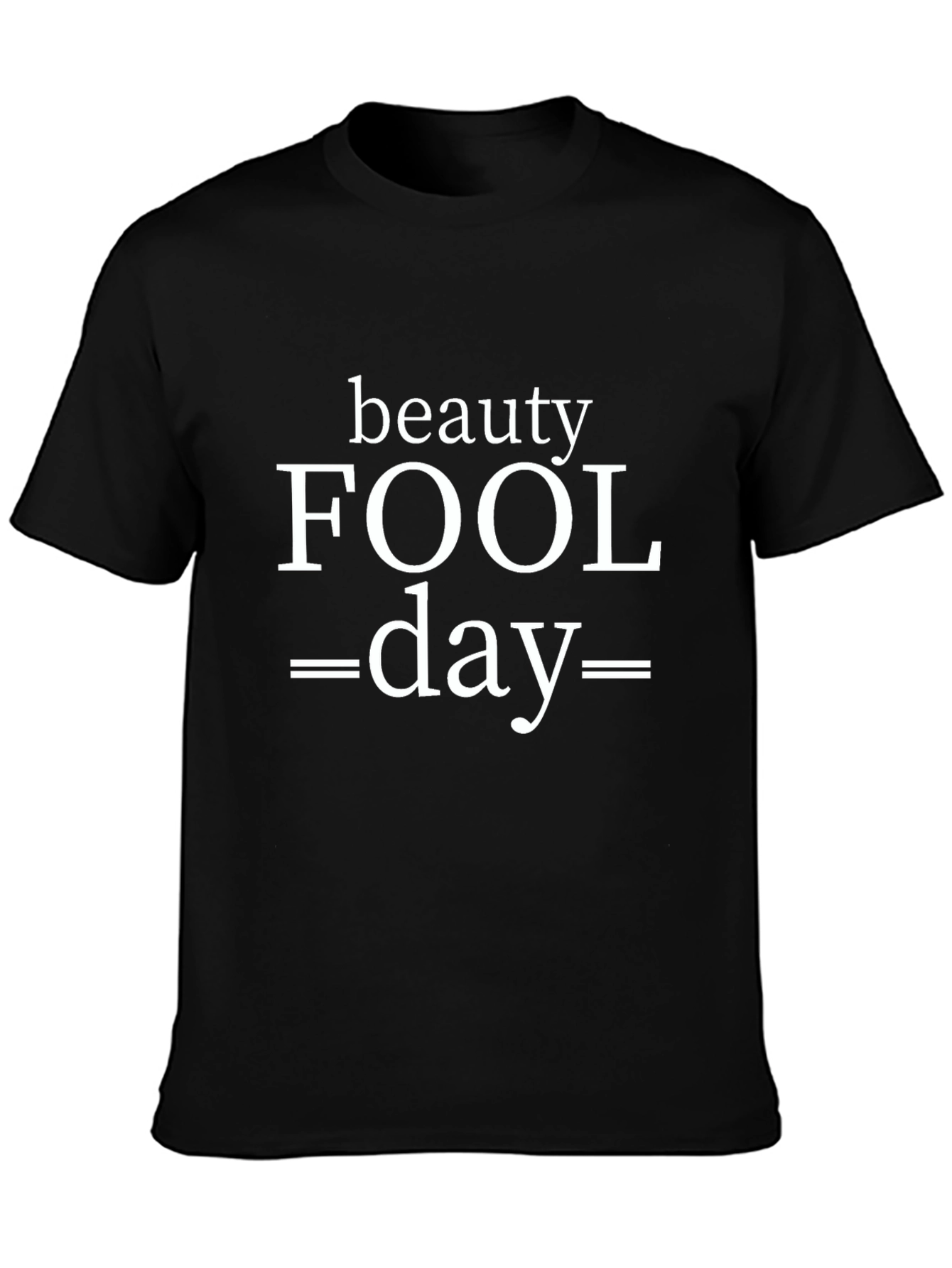 Beauty Fool Day Graphic Tee - Black T-Shirt