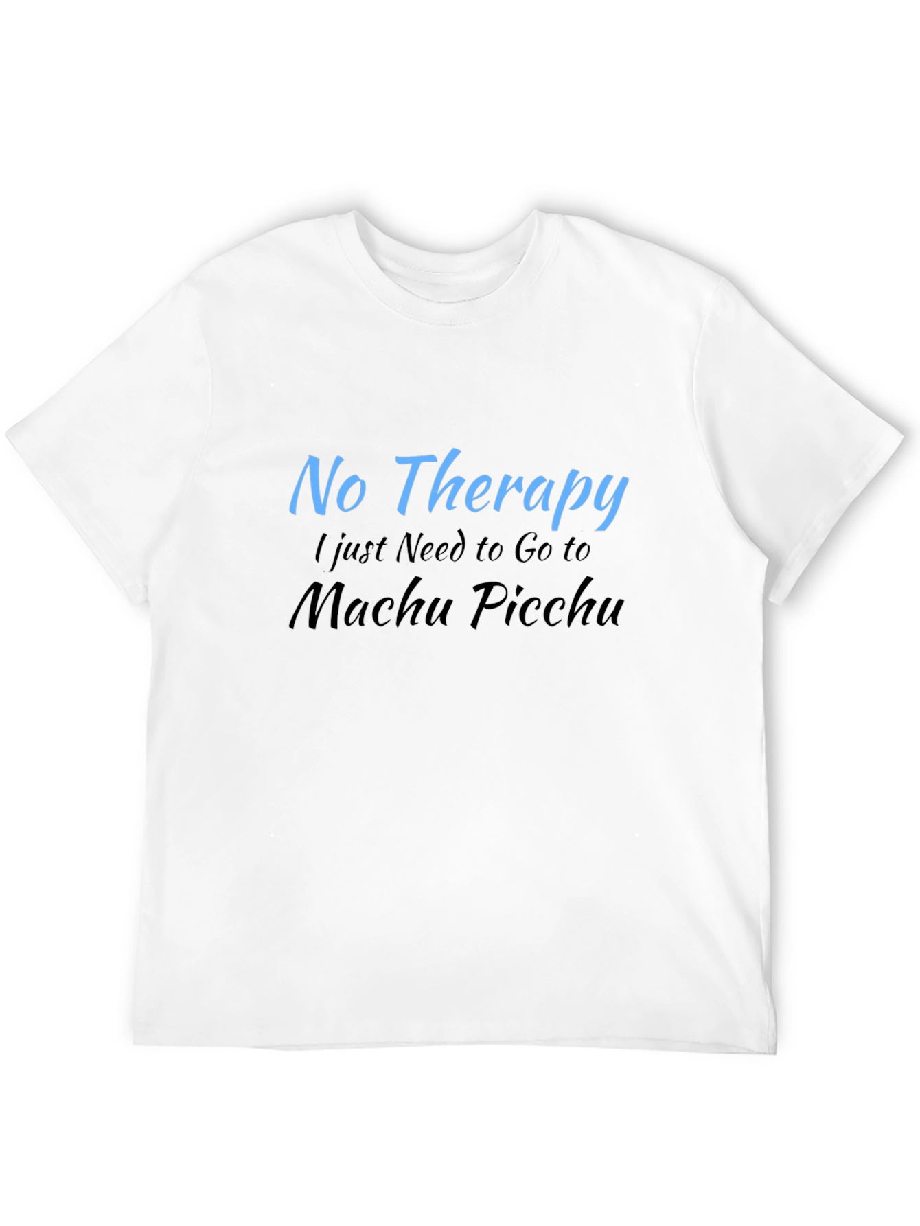 No Therapy Machu Picchu T-Shirt