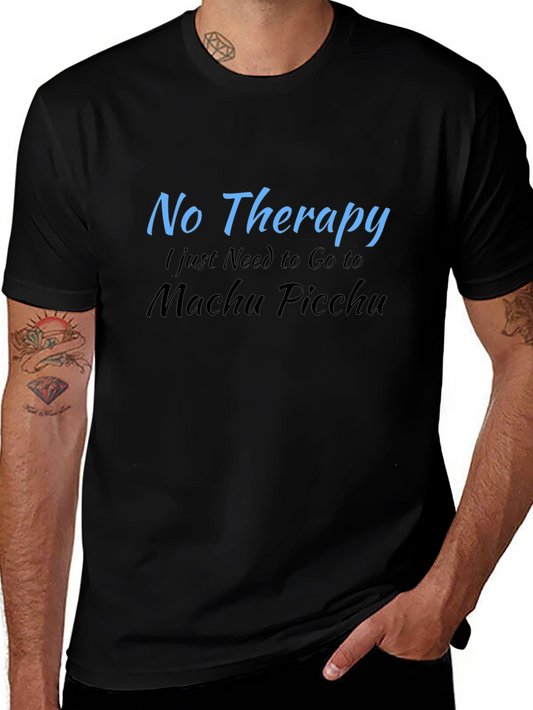 No Therapy Machu Picchu T-Shirt