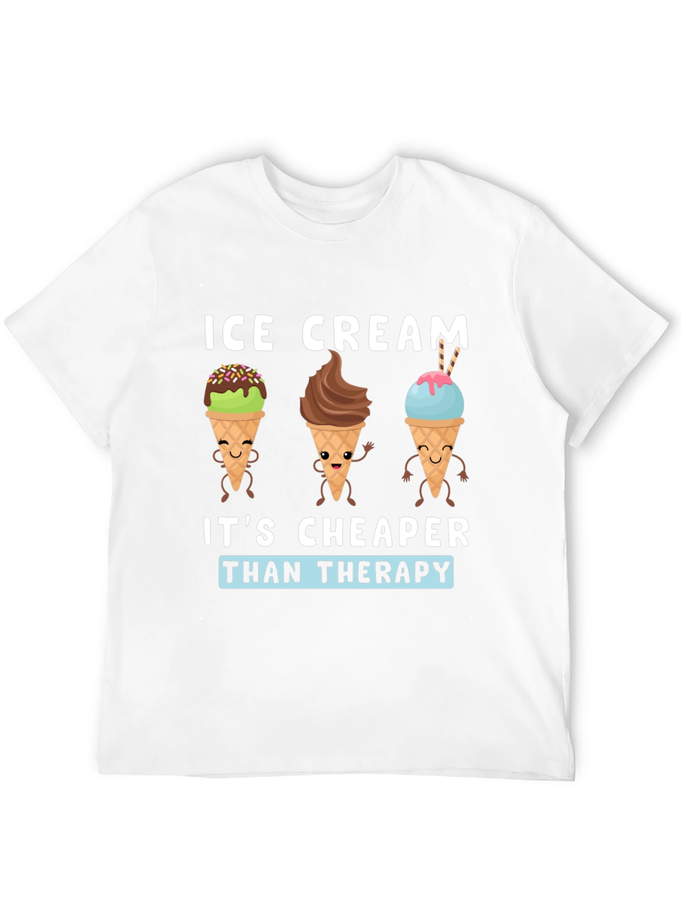 Ice Cream Cheaper Than Therapy Funny Graphic T-Shirt