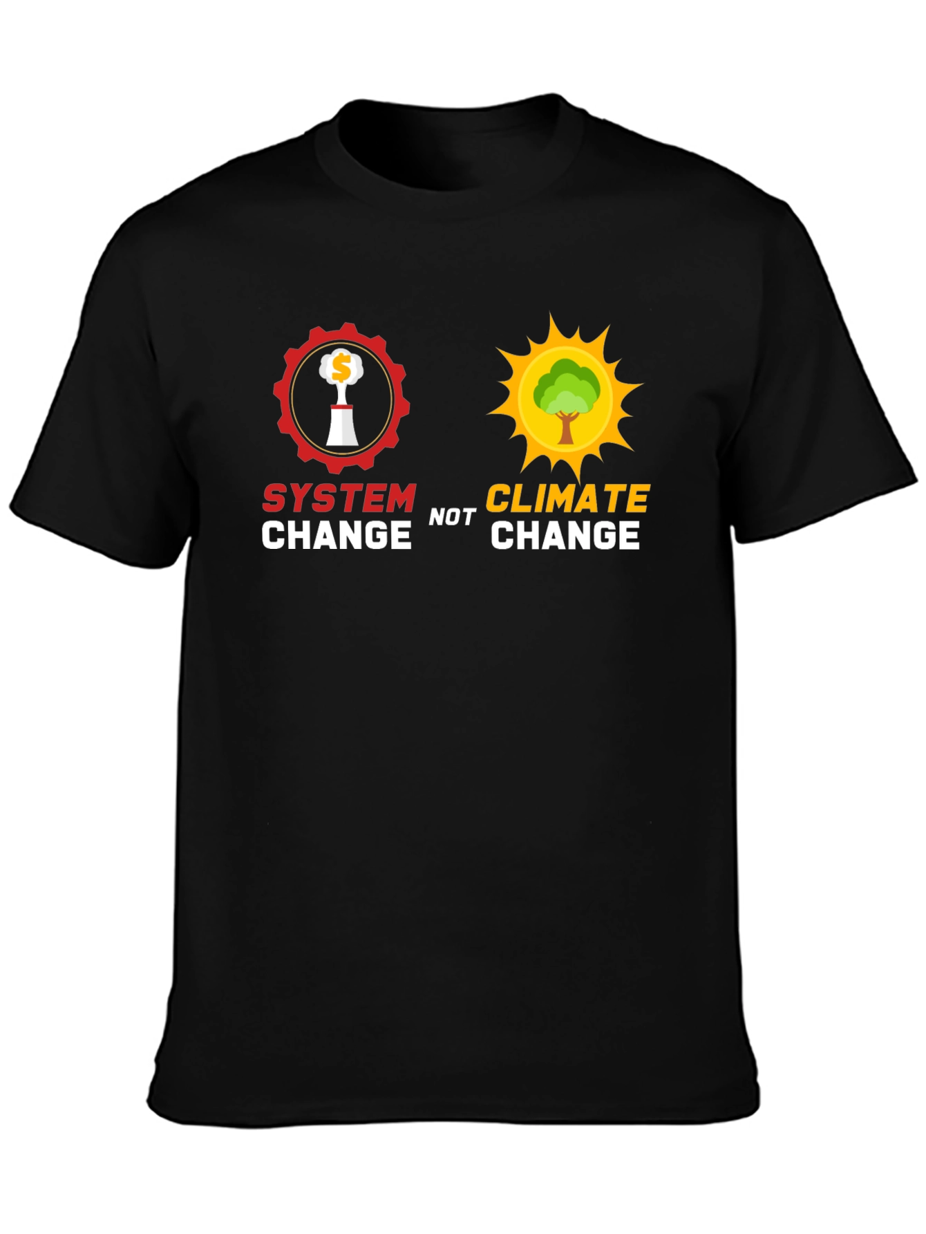 System Change Not Climate Change Black T-Shirt