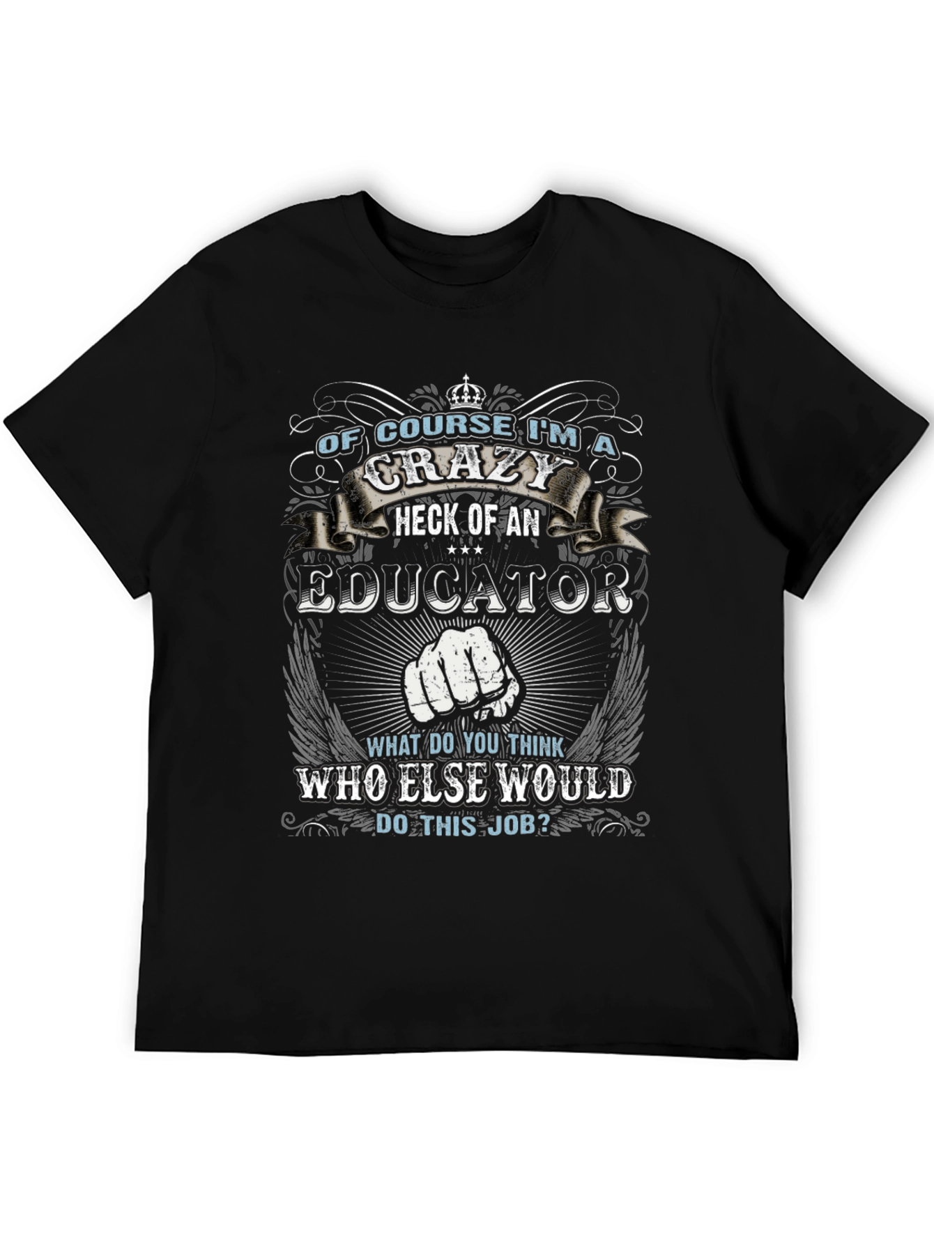 Crazy Educator T-Shirt - Perfect for Teachers