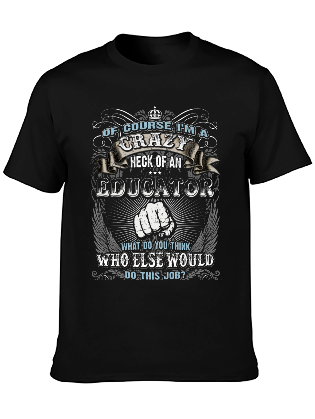 Crazy Educator T-Shirt - Perfect for Teachers