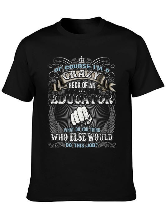 Crazy Educator T-Shirt - Perfect for Teachers