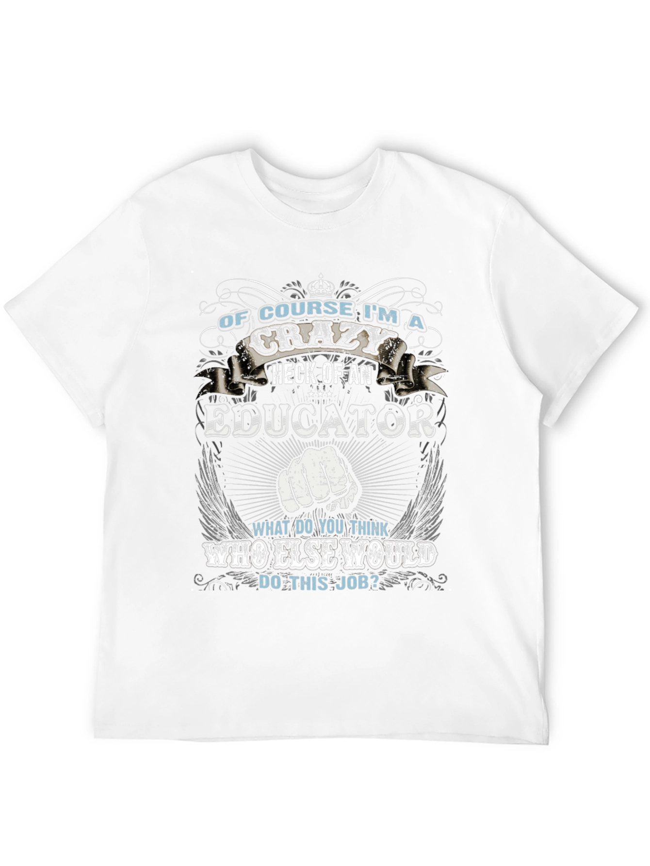 Crazy Educator T-Shirt - Perfect for Teachers
