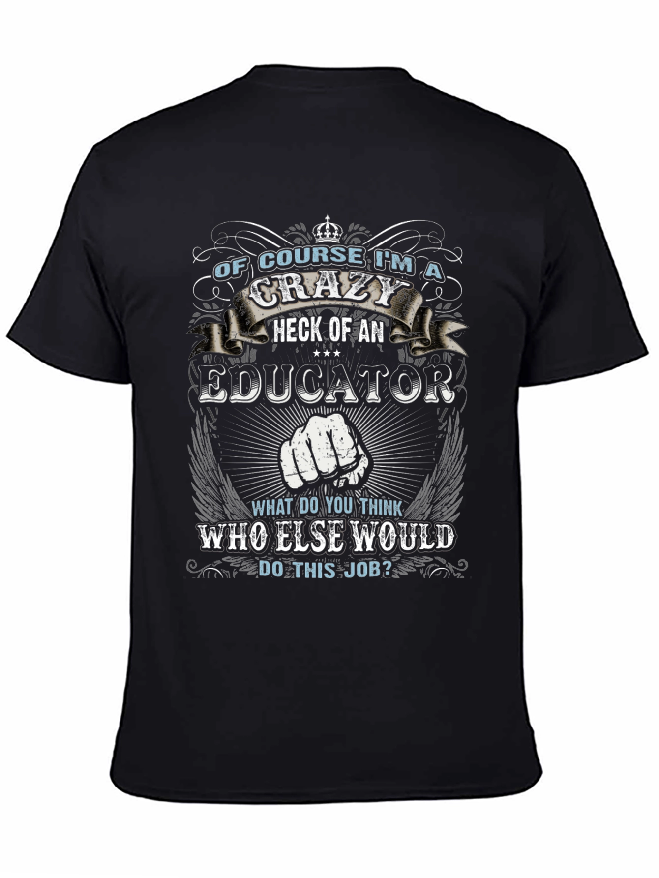 Crazy Educator T-Shirt - Perfect for Teachers