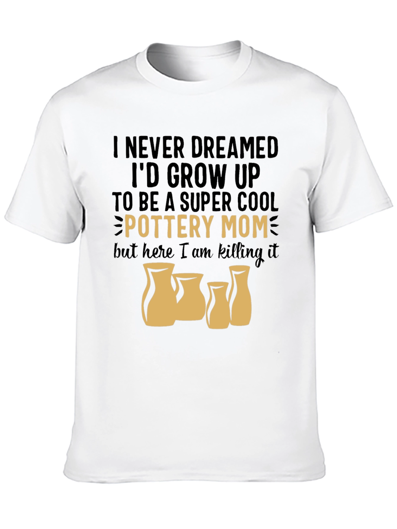 Pottery Mom T-Shirt - Super Cool Clay Artist Tee