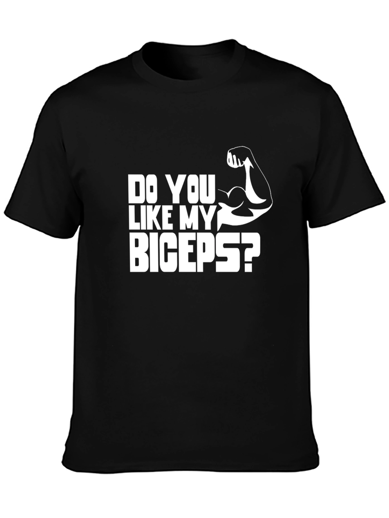 Do You Like My Biceps? Graphic Tee