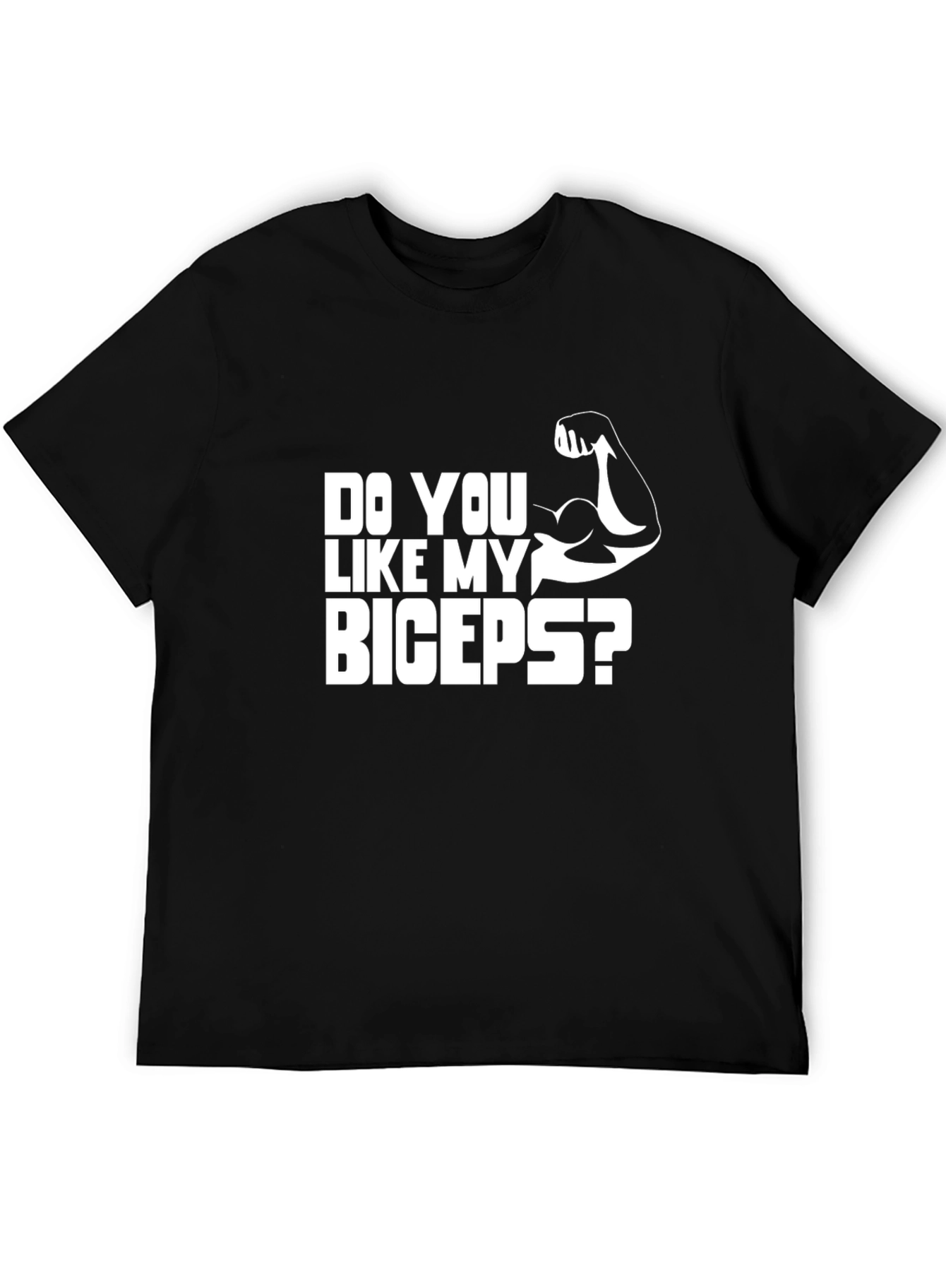 Do You Like My Biceps? Graphic Tee