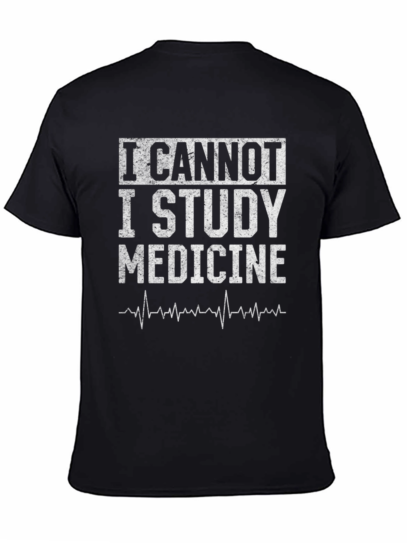 I Cannot I Study Medicine Graphic T-Shirt
