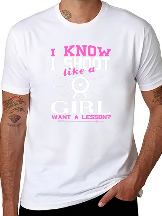 I Shoot Like a Girl T-Shirt - Archery Funny Tee