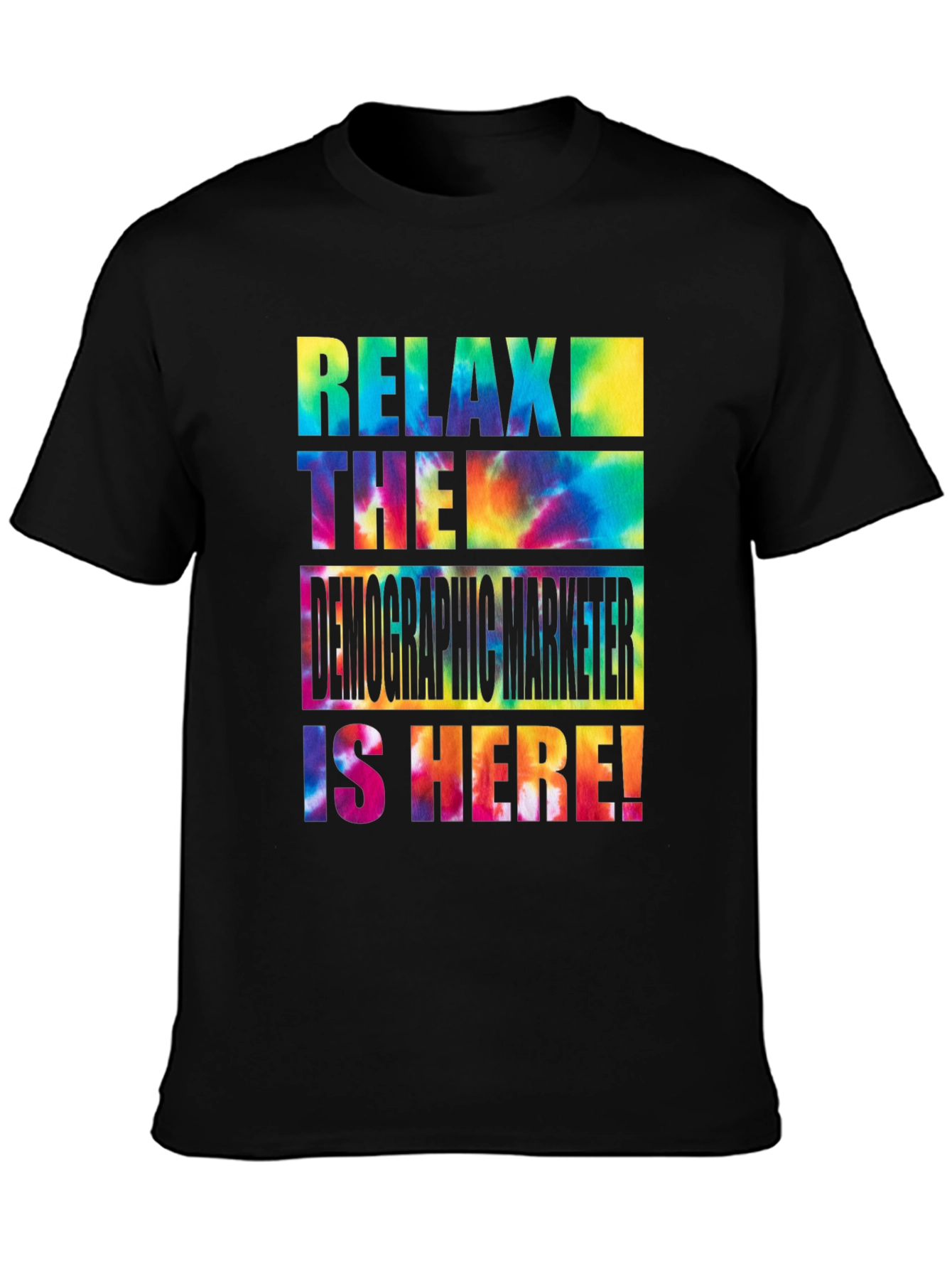 Relax Demographics Marketer Tie Dye T-Shirt