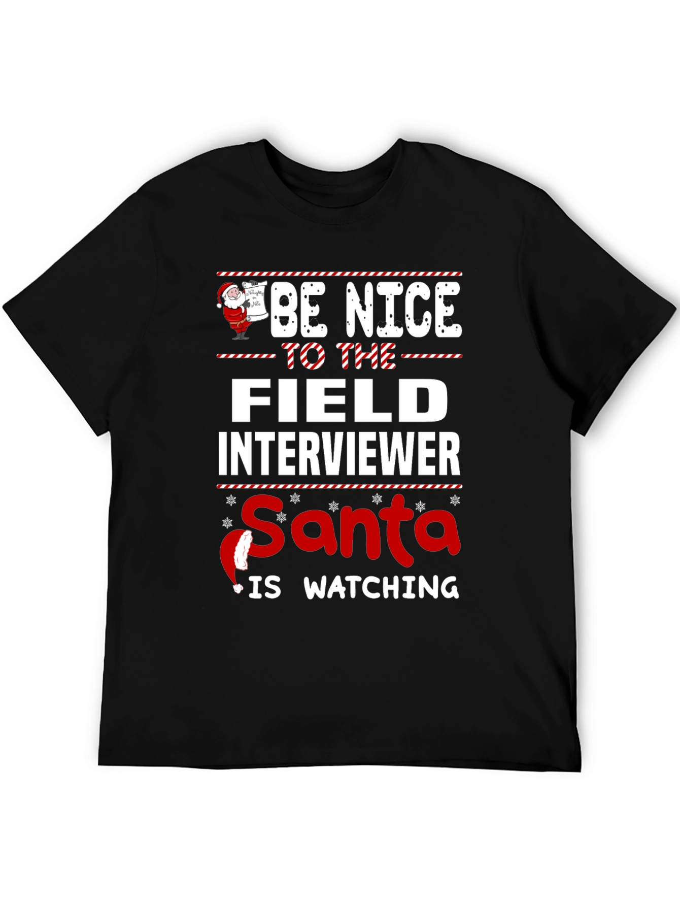 Be Nice to The Field Interviewer Santa Watching T-Shirt