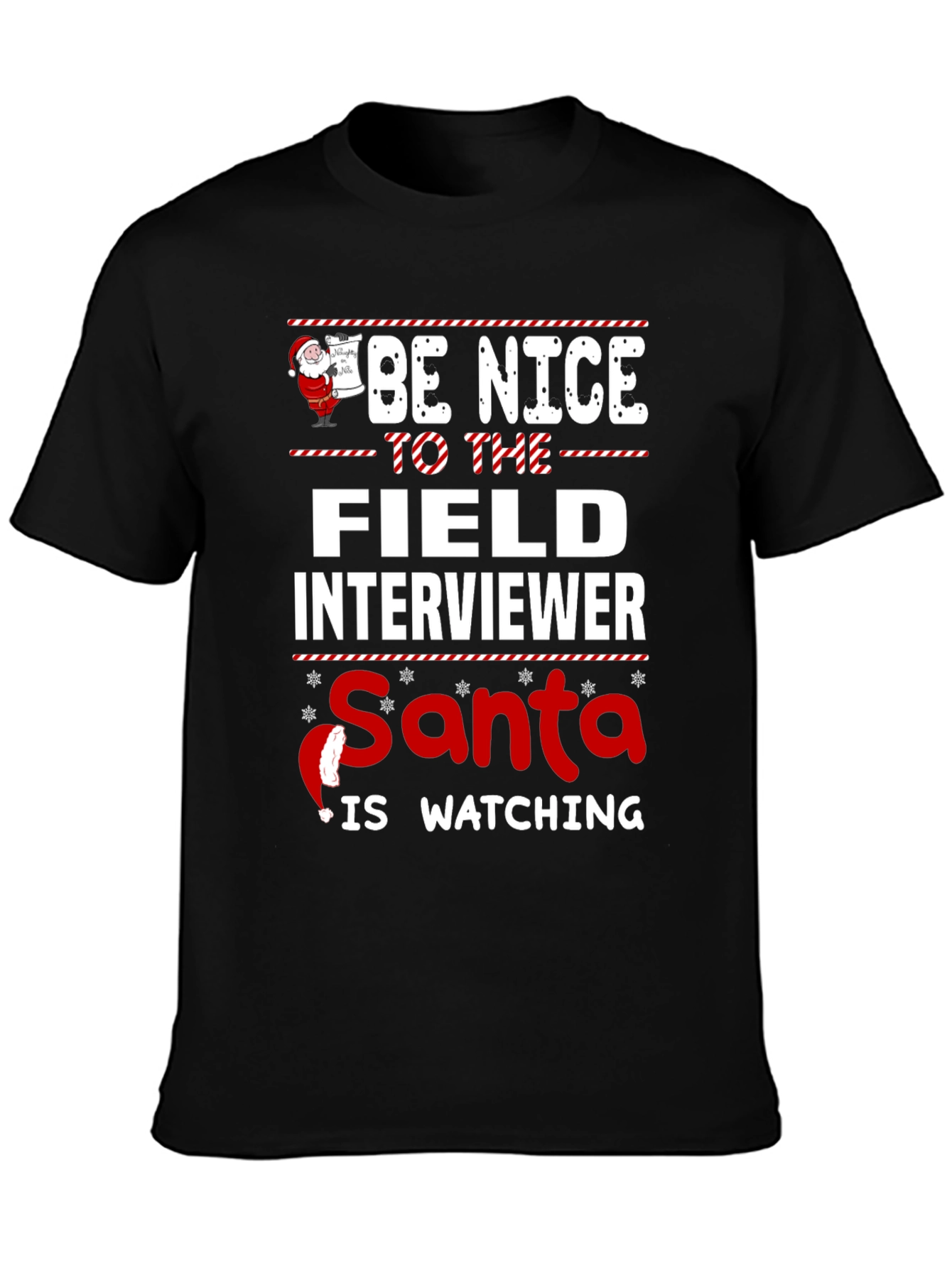 Be Nice to The Field Interviewer Santa Watching T-Shirt